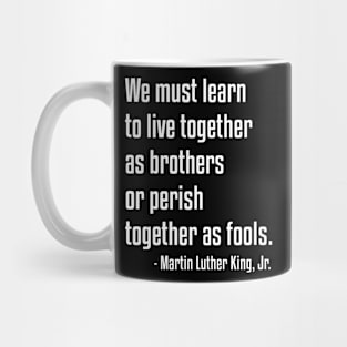 We must learn to live together | MLK | African American | Black Lives Mug